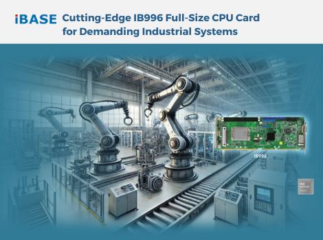 Cutting-Edge IB996 Full-Size CPU Card for Demanding Industrial Systems ...