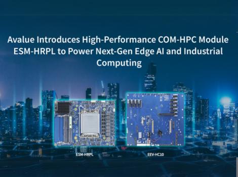 Avalue Introduces High-Performance COM-HPC Module ESM-HRPL to Power ...