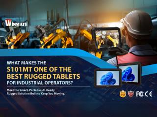 What Makes the S101MT One of the Best Rugged Tablets for Industrial Operators?