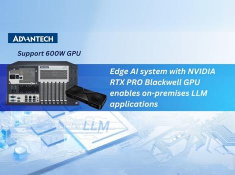 Advantech Edge AI Systems Built on NVIDIA RTX PRO Blackwell GPUs ...