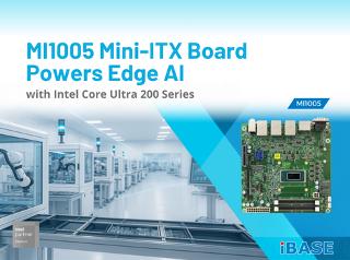 MI1005 Mini-ITX Board Powers Edge AI with Intel Core Ultra 200 Series