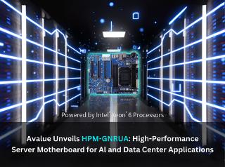 Avalue Unveils HPM-GNRUA: High-Performance Server Motherboard for AI and Data Center Applications