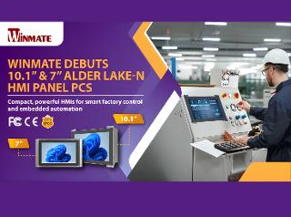 Winmate Debuts 10.1” & 7” Alder Lake-N HMI Panel PCs