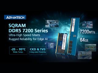Advantech Unveils Next-Generation SQRAM DDR5 7200 MT/s 64GB Memory with Superior Rugged Reliability for Edge AI