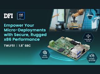 Hocheffiziente x86-Computing-Lösungen auf kleinstem Raum: Nächste Generation von Edge-AI mit DFI TWLF51 vorantreiben
