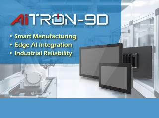 Enhancing Smart Manufacturing with AiTRON-9D Rugged HMI Solutions